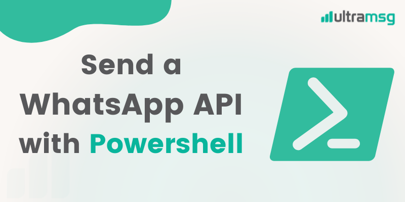 Envie uma API do WhatsApp usando o Powershell - ultramsg