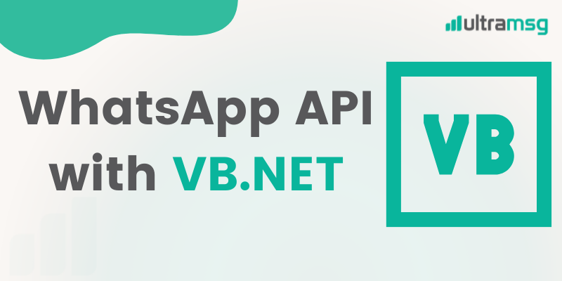 Send a Message by WhatsApp API using vbnet-ultramsg