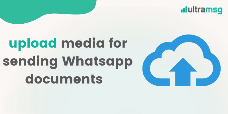 upload media for sending Whatsapp documents
